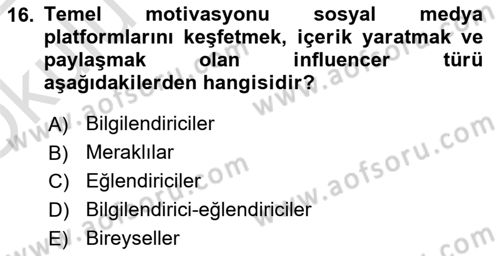 Dijital İçerik Pazarlaması Dersi 2021 - 2022 Yılı Yaz Okulu Sınav Soruları 16. Soru