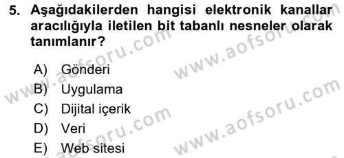Dijital İçerik Pazarlaması Dersi 2021 - 2022 Yılı Yaz Okulu Sınav Soruları 5. Soru