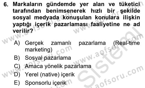Dijital İçerik Pazarlaması Dersi 2021 - 2022 Yılı Yaz Okulu Sınav Soruları 6. Soru