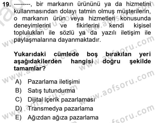 Dijital İçerik Pazarlaması Dersi 2022 - 2023 Yılı Yaz Okulu Sınav Soruları 19. Soru