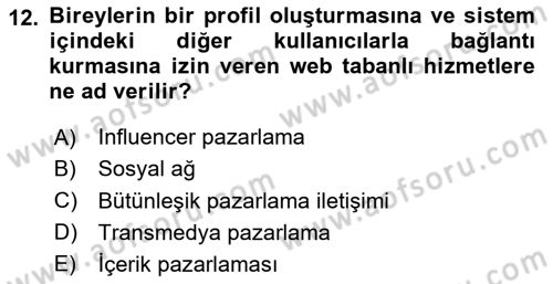 Dijital İçerik Pazarlaması Dersi 2023 - 2024 Yılı (Vize) Ara Sınav Soruları 12. Soru