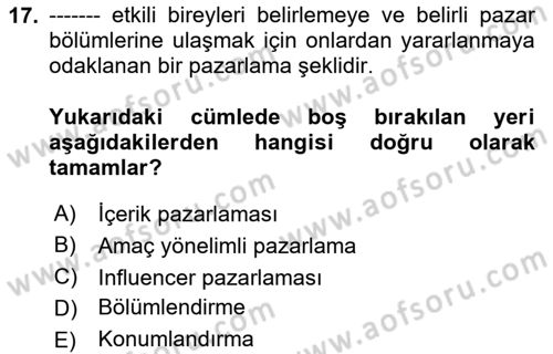 Dijital İçerik Pazarlaması Dersi 2023 - 2024 Yılı (Final) Dönem Sonu Sınav Soruları 17. Soru
