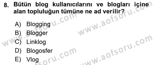 Dijital İçerik Pazarlaması Dersi 2023 - 2024 Yılı (Final) Dönem Sonu Sınav Soruları 8. Soru
