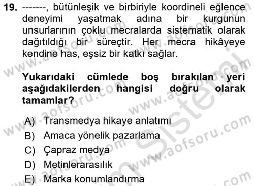 Dijital İçerik Pazarlaması Dersi 2023 - 2024 Yılı Yaz Okulu Sınav Soruları 19. Soru
