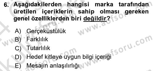 Dijital İçerik Pazarlaması Dersi 2023 - 2024 Yılı Yaz Okulu Sınav Soruları 6. Soru