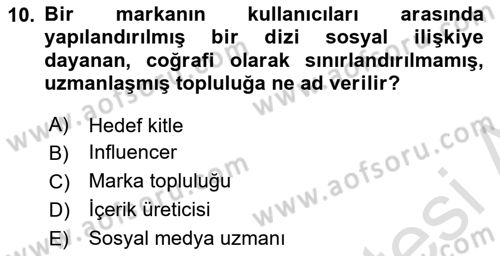 Dijital İçerik Pazarlaması Dersi 2024 - 2025 Yılı (Vize) Ara Sınav Soruları 10. Soru