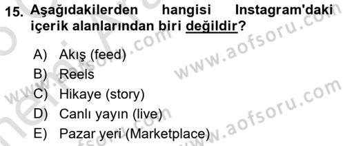 Dijital İçerik Pazarlaması Dersi 2024 - 2025 Yılı (Vize) Ara Sınav Soruları 15. Soru