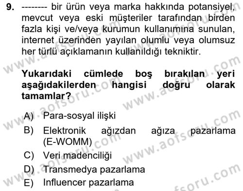 Dijital İçerik Pazarlaması Dersi 2024 - 2025 Yılı (Vize) Ara Sınav Soruları 9. Soru