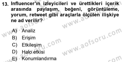 Dijital İçerik Pazarlaması Dersi 2024 - 2025 Yılı (Final) Dönem Sonu Sınav Soruları 13. Soru