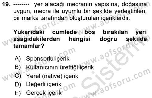Dijital İçerik Pazarlaması Dersi 2025 - 2026 Yılı (Vize) Ara Sınav Soruları 19. Soru