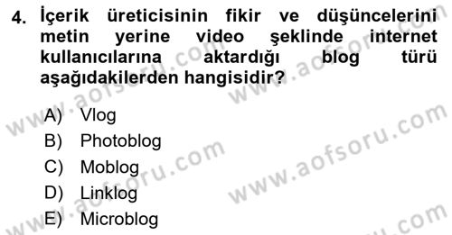 Dijital İçerik Pazarlaması Dersi 2025 - 2026 Yılı (Vize) Ara Sınav Soruları 4. Soru
