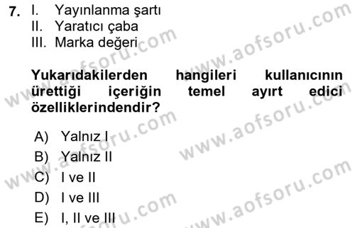 Dijital İçerik Pazarlaması Dersi 2025 - 2026 Yılı (Vize) Ara Sınav Soruları 7. Soru