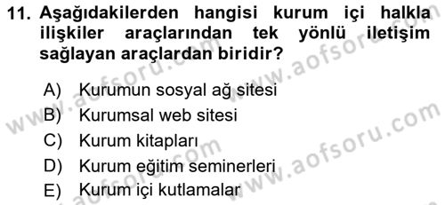 Kurumiçi Halkla İlişkiler Dersi 2017 - 2018 Yılı (Final) Dönem Sonu Sınavı 11. Soru