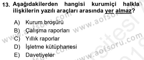 Kurumiçi Halkla İlişkiler Dersi 2017 - 2018 Yılı (Final) Dönem Sonu Sınavı 13. Soru