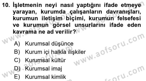 Kurumiçi Halkla İlişkiler Dersi 2018 - 2019 Yılı 3 Ders Sınav Soruları 10. Soru