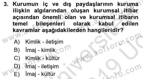 Kurumiçi Halkla İlişkiler Dersi 2018 - 2019 Yılı 3 Ders Sınav Soruları 3. Soru