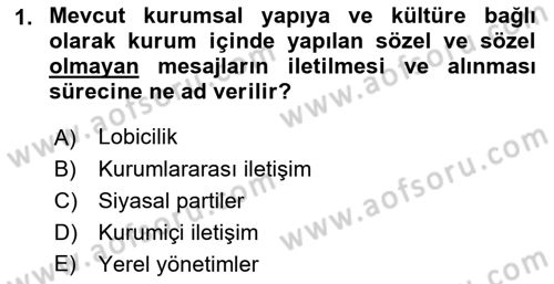 Kurumiçi Halkla İlişkiler Dersi Ara Sınavı Deneme Sınav Soruları 1. Soru