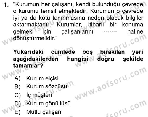 Kurumiçi Halkla İlişkiler Dersi 2018 - 2019 Yılı (Final) Dönem Sonu Sınav Soruları 1. Soru