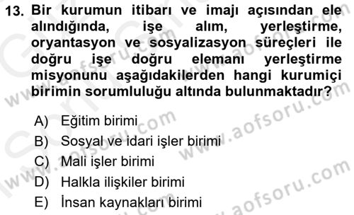 Kurumiçi Halkla İlişkiler Dersi 2018 - 2019 Yılı (Final) Dönem Sonu Sınav Soruları 13. Soru