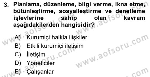 Kurumiçi Halkla İlişkiler Dersi 2018 - 2019 Yılı (Final) Dönem Sonu Sınav Soruları 3. Soru