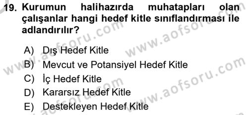 Kurumiçi Halkla İlişkiler Dersi 2018 - 2019 Yılı Yaz Okulu Sınav Soruları 19. Soru