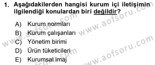Kurumiçi Halkla İlişkiler Dersi Ara Sınavı Deneme Sınav Soruları 1. Soru