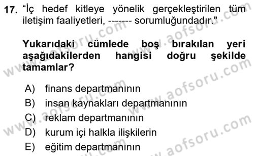 Kurumiçi Halkla İlişkiler Dersi Ara Sınavı Deneme Sınav Soruları 17. Soru