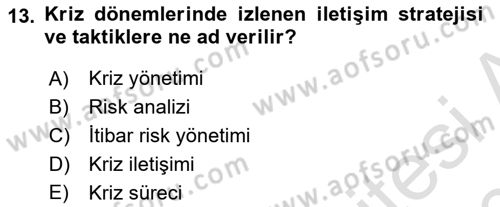 Kurumiçi Halkla İlişkiler Dersi 2019 - 2020 Yılı (Final) Dönem Sonu Sınav Soruları 13. Soru