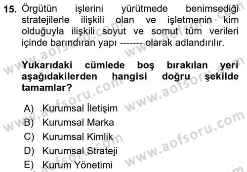Kurumiçi Halkla İlişkiler Dersi 2020 - 2021 Yılı Yaz Okulu Sınav Soruları 15. Soru