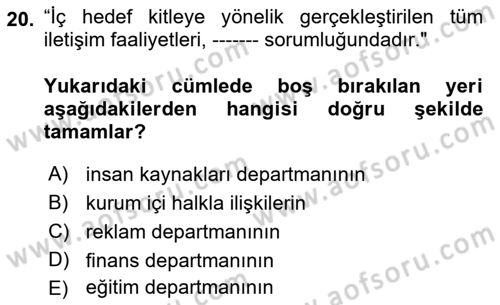 Kurumiçi Halkla İlişkiler Dersi Ara Sınavı Deneme Sınav Soruları 20. Soru