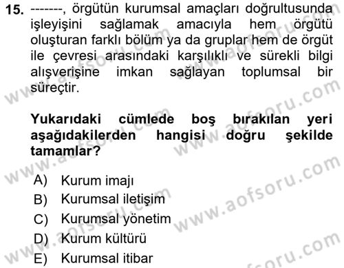 Kurumiçi Halkla İlişkiler Dersi 2021 - 2022 Yılı (Final) Dönem Sonu Sınav Soruları 15. Soru