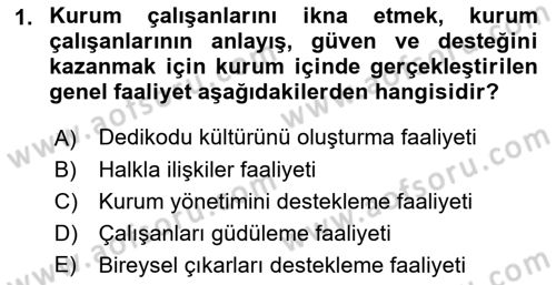 Kurumiçi Halkla İlişkiler Dersi 2021 - 2022 Yılı Yaz Okulu Sınav Soruları 1. Soru