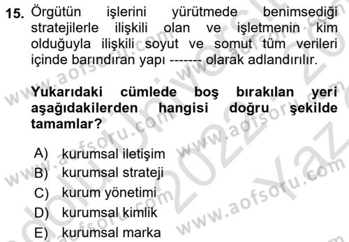 Kurumiçi Halkla İlişkiler Dersi 2022 - 2023 Yılı Yaz Okulu Sınav Soruları 15. Soru