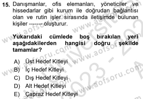 Kurumiçi Halkla İlişkiler Dersi Ara Sınavı Deneme Sınav Soruları 15. Soru