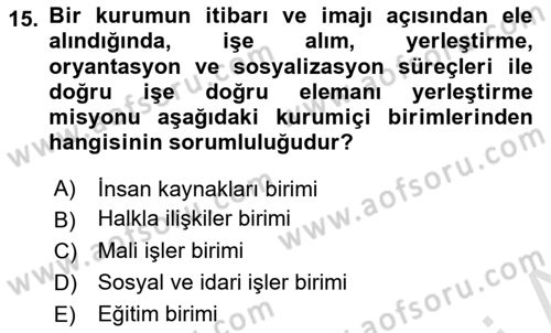 Kurumiçi Halkla İlişkiler Dersi 2023 - 2024 Yılı (Final) Dönem Sonu Sınav Soruları 15. Soru