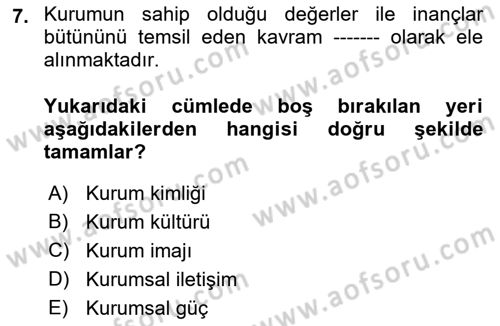 Kurumiçi Halkla İlişkiler Dersi 2023 - 2024 Yılı (Final) Dönem Sonu Sınav Soruları 7. Soru