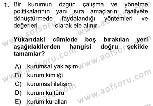 Kurumiçi Halkla İlişkiler Dersi 2023 - 2024 Yılı Yaz Okulu Sınav Soruları 1. Soru
