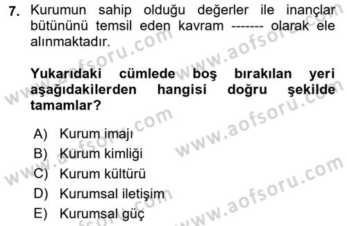 Kurumiçi Halkla İlişkiler Dersi Ara Sınavı Deneme Sınav Soruları 7. Soru