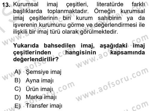 Kurumiçi Halkla İlişkiler Dersi 2024 - 2025 Yılı (Final) Dönem Sonu Sınav Soruları 13. Soru