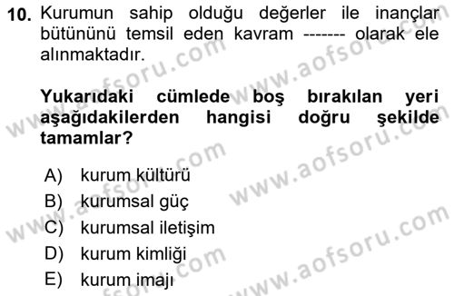 Kurumiçi Halkla İlişkiler Dersi 2025 - 2026 Yılı (Vize) Ara Sınav Soruları 10. Soru