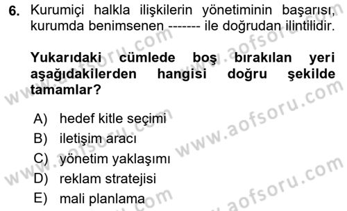 Kurumiçi Halkla İlişkiler Dersi 2025 - 2026 Yılı (Vize) Ara Sınav Soruları 6. Soru