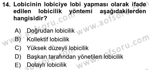 Lobicilik Ve Halkla İlişkiler Dersi 2018 - 2019 Yılı (Vize) Ara Sınav Soruları 14. Soru