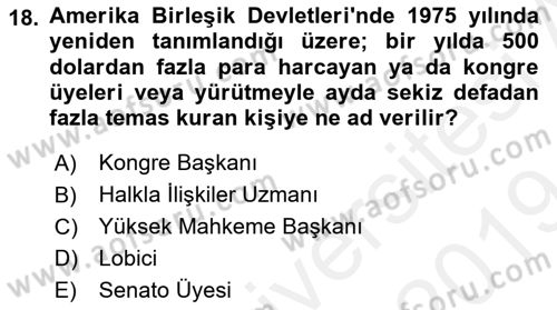 Lobicilik Ve Halkla İlişkiler Dersi 2018 - 2019 Yılı (Final) Dönem Sonu Sınav Soruları 18. Soru