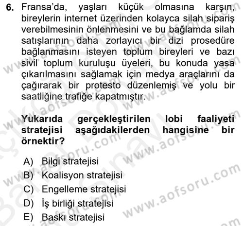 Lobicilik Ve Halkla İlişkiler Dersi 2018 - 2019 Yılı (Final) Dönem Sonu Sınav Soruları 6. Soru
