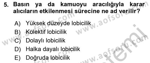 Lobicilik Ve Halkla İlişkiler Dersi 2018 - 2019 Yılı Yaz Okulu Sınav Soruları 5. Soru
