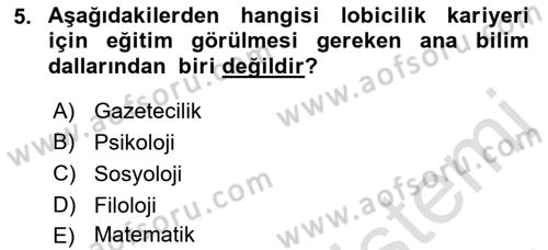 Lobicilik Ve Halkla İlişkiler Dersi 2021 - 2022 Yılı (Vize) Ara Sınav Soruları 5. Soru
