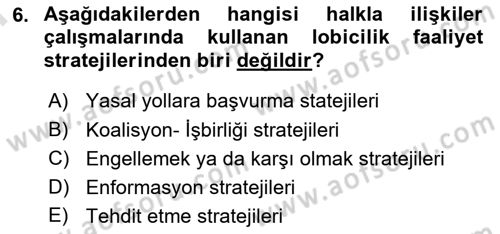 Lobicilik Ve Halkla İlişkiler Dersi 2021 - 2022 Yılı (Final) Dönem Sonu Sınav Soruları 6. Soru