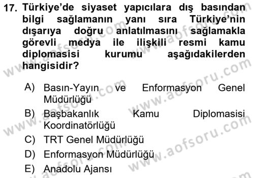 Kamu Diplomasisi Ve Uluslararası Halkla İlişkiler Dersi 2017 - 2018 Yılı (Final) Dönem Sonu Sınavı 17. Soru