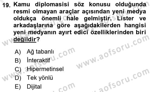 Kamu Diplomasisi Ve Uluslararası Halkla İlişkiler Dersi 2017 - 2018 Yılı (Final) Dönem Sonu Sınavı 19. Soru