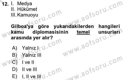 Kamu Diplomasisi Ve Uluslararası Halkla İlişkiler Dersi 2018 - 2019 Yılı 3 Ders Sınavı 12. Soru